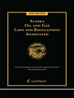 cover image of Alaska Oil and Gas Laws and Regulations Annotated